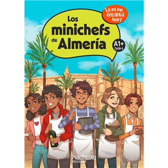 Los minichefs de Almería Cycle 4 A1+ - Livre élève