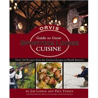 The Orvis Guide to Great Sporting Lodge Cuisine