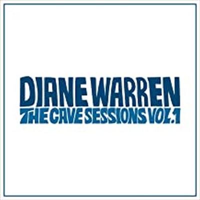Diane Warren The Cave Sessions Volume 1
