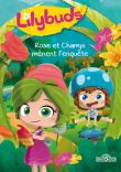 Lilybuds Rose et Champi mènent l'enquête
