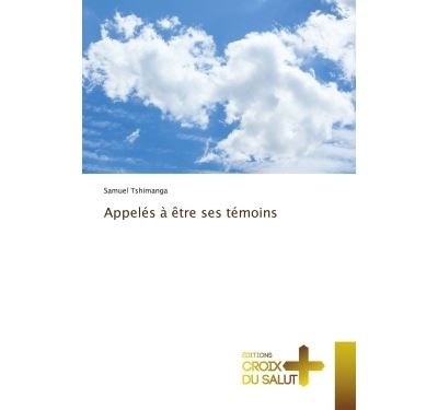 Appeles a etre ses temoins