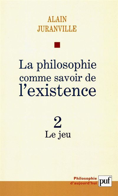 La philosophie comme savoir de l'existence. Existence et inconscient - vol. 2 - Alain Juranville - broché