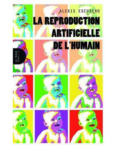 La reproduction artificielle de l'humain