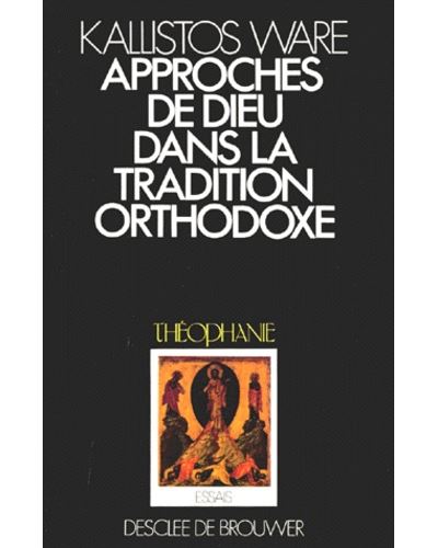 Approches de Dieu dans la tradition orthodoxe