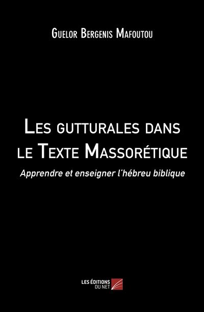 Les gutturales dans le Texte Massorétique