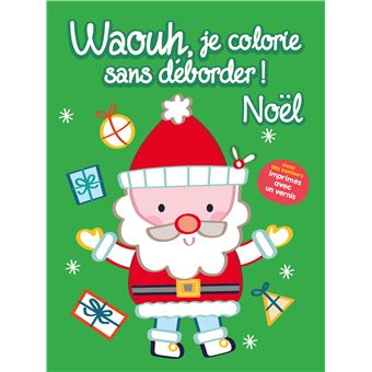 Waouh, je colorie sans déborder ! - Le père-noel