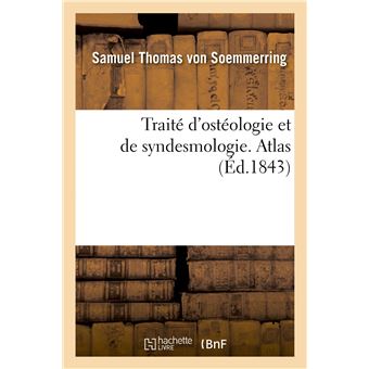 Traité d'ostéologie et de syndesmologie. Atlas