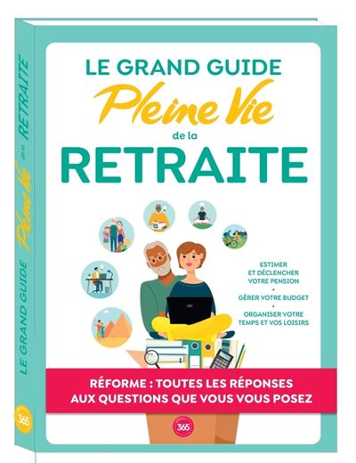 Le grand guide Pleine Vie de la retraite - relié - Pleine Vie - Achat ...