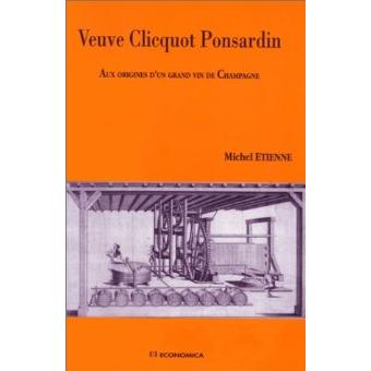 Veuve Clicquot Ponsardin - Broché - Etienne Martin - Achat Livre | Fnac