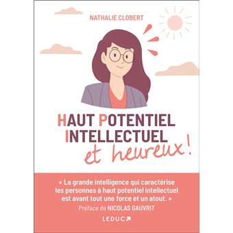 Haut potentiel intellectuel et heureux !