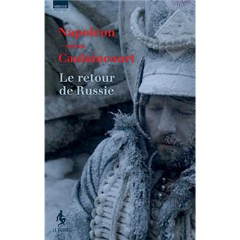 Napoléon selon Caulaincourt
