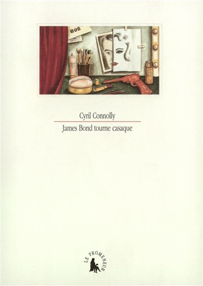James Bond tourne casaque - Cyril Connolly - Poche