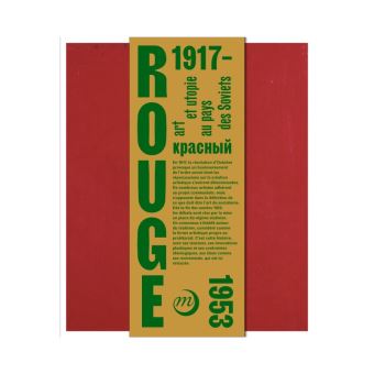 ROUGE - ART ET UTOPIES AU PAYS DES SOVIETS - Catalogue