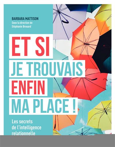 Et si je trouvais enfin ma place