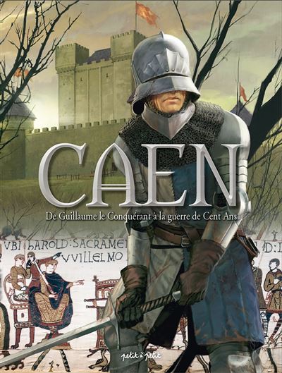 De Guillaume le Conquérant à la guerre de Cent Ans
