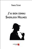 J'ai bien connu Sherlock Holmes