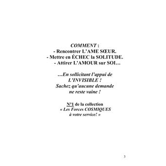 COMMENT : rencontrer l'AME SOEUR - mettre en ÉCHEC la SOLITUDE - attirer l'AMOUR sur SOI...