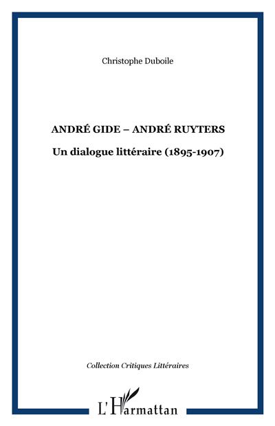 André Gide, Andre Ruyters