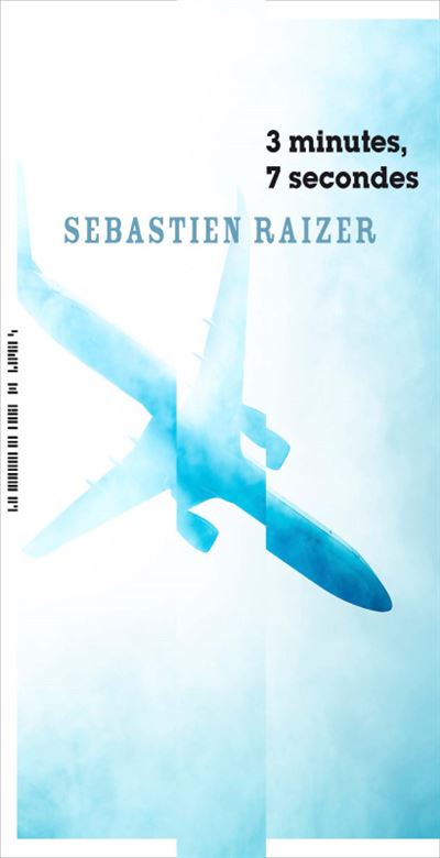 3 minutes 7 secondes - Sébastien Raizer - broché