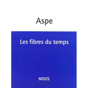 Les Fibres du temps - 1