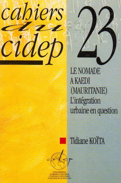 Cahiers du Cidep 23 : Le Nomade à Kaedi (Mauritanie)