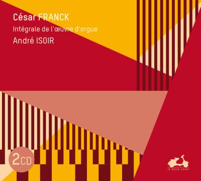 Franck Int Grale De L Uvre D Orgue Digipack C Sar Franck Andr