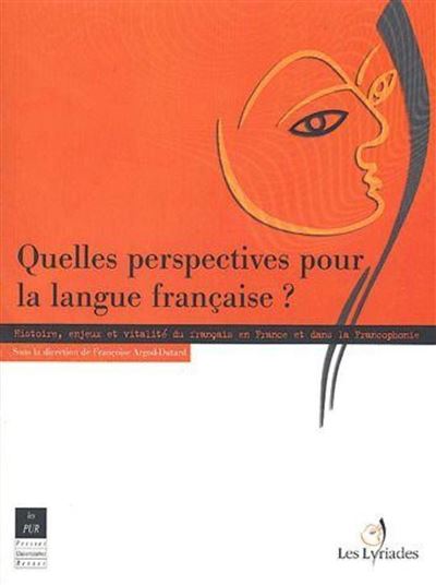 Quelles perspectives pour la langue francaise