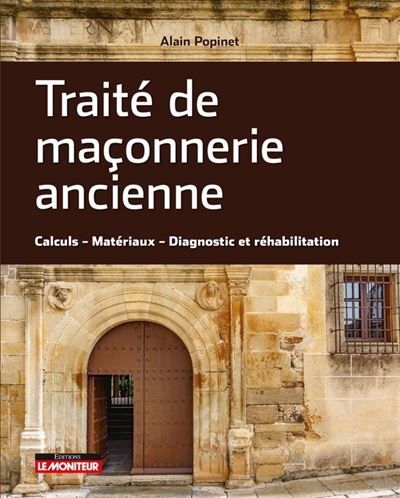 Traite de la maconnerie ancienne calcul methode diagnostic