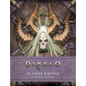 Diablo : Le livre d'Adria - Un bestiaire de Diablo