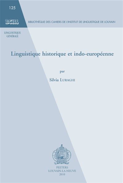 Linguistique historique et indo-europeenne - Luraghi - Peete