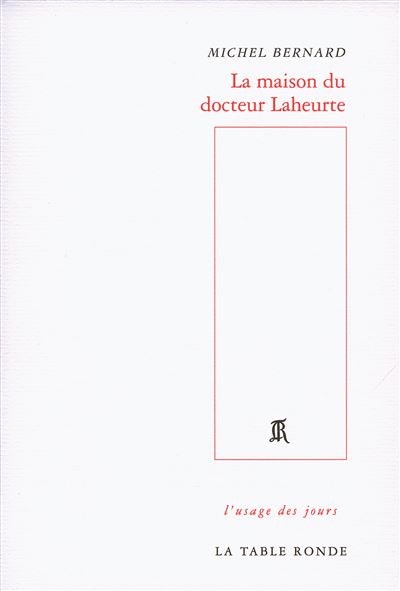 La maison du docteur Laheurte roman