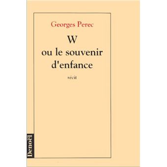 W ou le souvenir d&#39;enfance - Georges Perec - Achat Livre | fnac