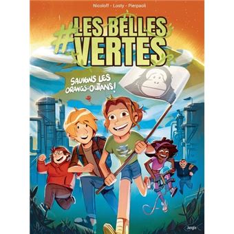 #Les Belles vertes - tome 2 Sauvons les orangs-outans !