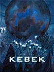 Kebek - tome 1 L'éternité