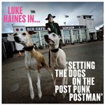 Luke Haines In...Setting The Dogs On The Post Punk Postman - Vinilo