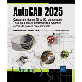 AutoCAD 2025 - Conception, dessin 2D et 3D, présentation - Tous les outils et fonctionnalités avancé