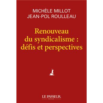 Renouveau du syndicalisme : défis et perspectives