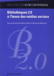 Bibliothèques 2.0 à l'heure des médias sociaux