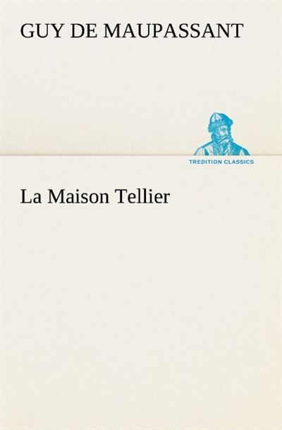 Laisser les dire de la maison tellier