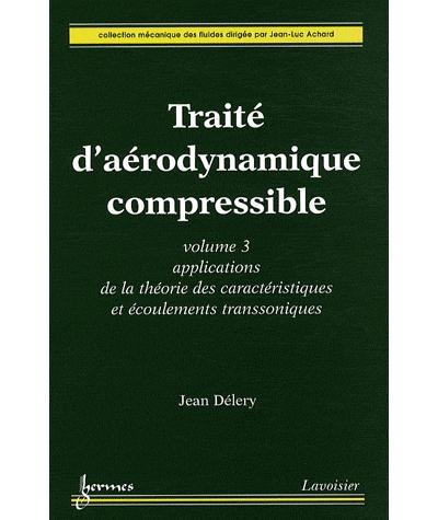 Traite d'aerodynamique compressible volume 3 applications de