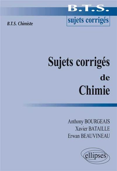 Sujets corrigés de chimie BTS chimiste