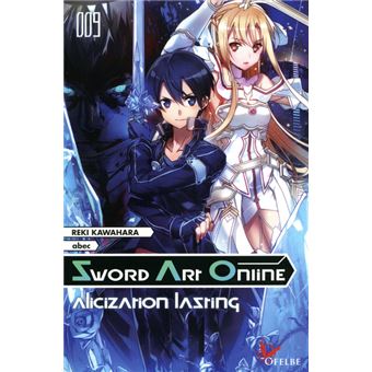 Sword Art Online Tome 9 Sword Art Online Tome 9 Alicization Lazting Kazune Kawahara Abec Remi Buquet Broche Achat Livre Fnac