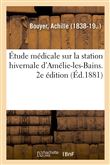 Étude médicale sur la station hivernale d'Amélie-les-Bains. 2e édition
