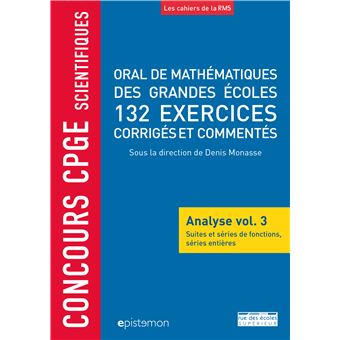 Concours CPGE scientifiques Oral mathématiques grandes écoles 132 exercices