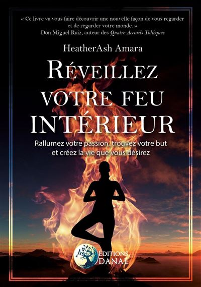 Réveillez votre feu intérieur - Heatherash Amara - broché