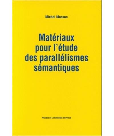 Matériaux pour l'étude des parallélismes sémantiques