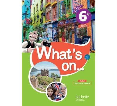 What's on... anglais 6ème Cycle 3, LV1