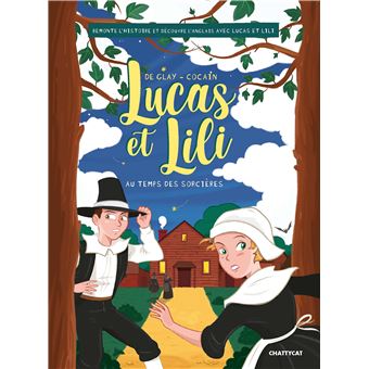 Lucas et Lili : au temps des sorcières
