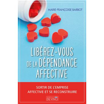 Libérez-vous de la dépendance affective