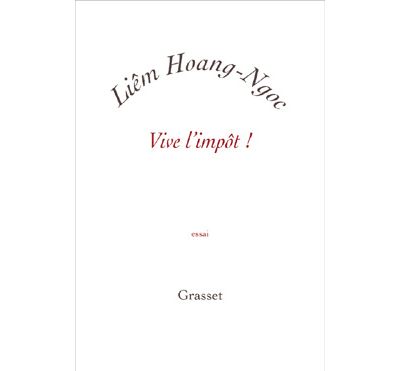 Vive l impot - Liem Hoang Ngoc - broché